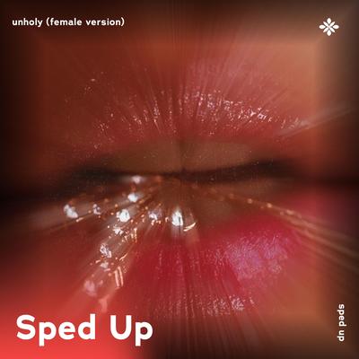 unholy (female version) - sped up + reverb By sped up + reverb tazzy, sped up songs, Tazzy's cover