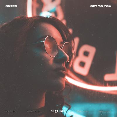 Get To You By 3xzed's cover