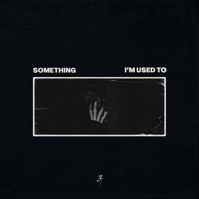 something i'm used to By BLVCK VIØLET's cover