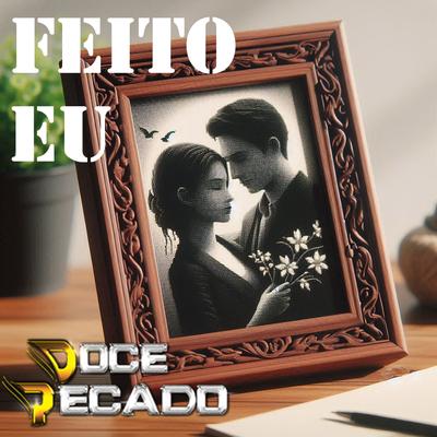 Feito Eu By Doce Pecado's cover