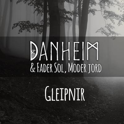 Gleipnir By Danheim, Fader Sol, Moder Jord's cover