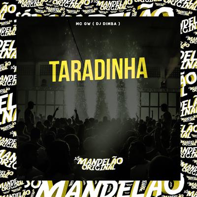 Taradinha By Mc Gw, Dj Dimba's cover