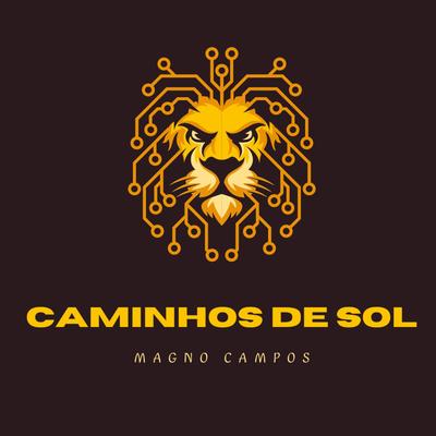 Caminhos de Sol By Magno Campos's cover