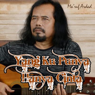 Yang Ku Punya Hanya Cinta's cover