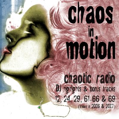 Chaos in Motion - Chaotic Radio's cover