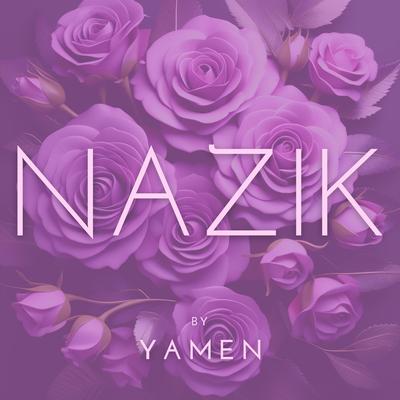 NAZIK By Yamen, Yamen GO's cover