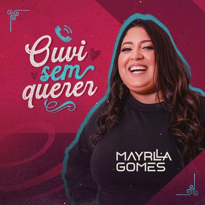 Ouvi Sem Querer By Mayrlla Gomes's cover