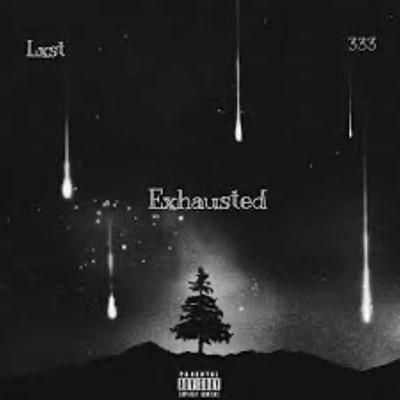 Exhausted By Lxst's cover