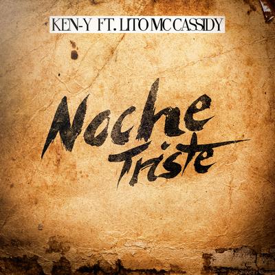 Noche Triste (feat. Lito MC Cassidy)'s cover