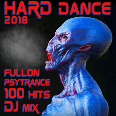 Hard Dance Fullon Psy Trance 2018 100 Hits DJ Mix's cover