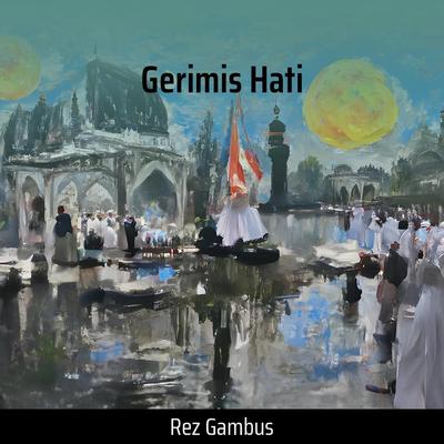 Hati Yang Gundah (Acoustic) By Rez Gambus's cover