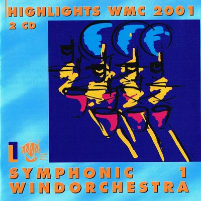 Highlights WMC 2001 - Symphonic Windorchestra Vol. 1's cover