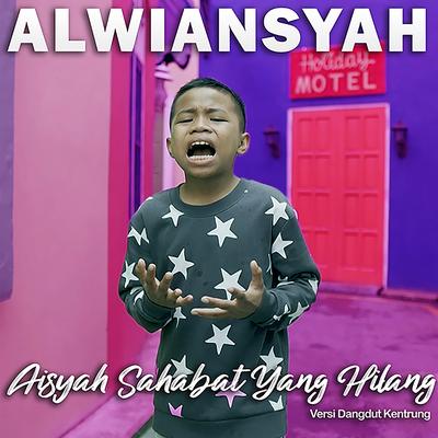 Aisyah Sahabat Yang Hilang (Versi Dangdut Kentrung)'s cover