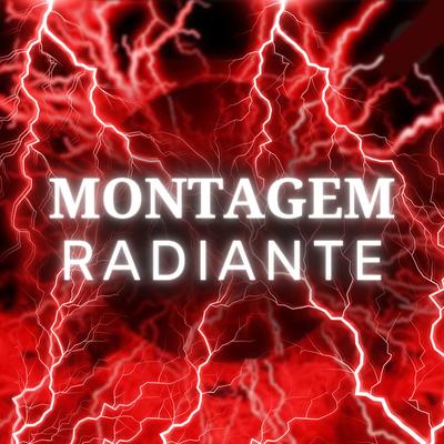 Montagem - Radiante By Mc Pogba, DJ Guiizinho, DJ Rafa do PR, DJ G4 ORIGINAL's cover