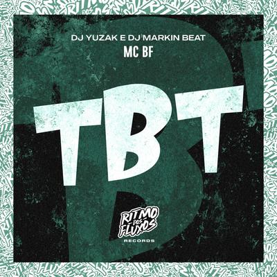 Tbt By MC BF, DJ YUZAK, DJ Kley's cover