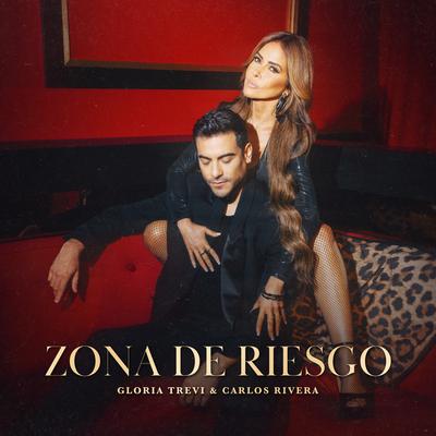 Zona De Riesgo By Gloria Trevi, Carlos Rivera's cover
