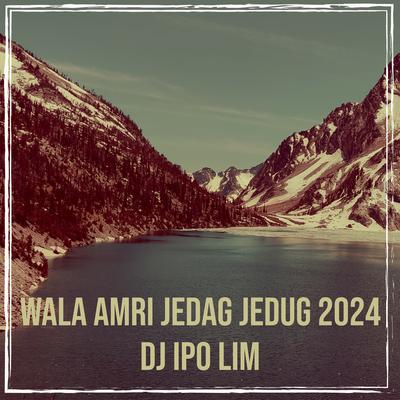 Wala Amri Jedag Jedug 2024's cover