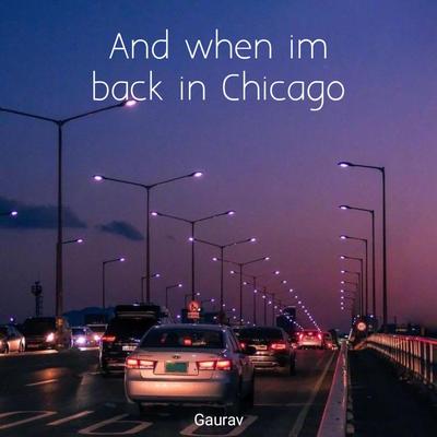 And when i am back in Chicago's cover