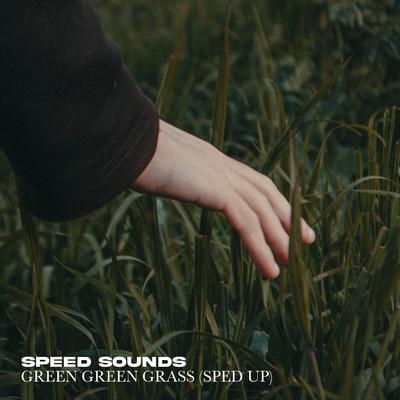 Green Green Grass (Sped Up) By Speedy Jack's cover