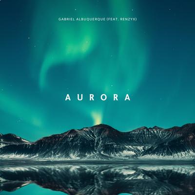 Aurora By Gabriel Albuquerque, Renzyx's cover