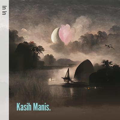 Kasih Manis.'s cover