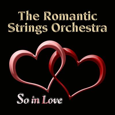 The Romantic Strings Orchestra - So in Love's cover