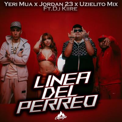 Linea Del Perreo (Remix) By Uzielito Mix, Yeri Mua, El Jordan 23, Dj Kiire's cover
