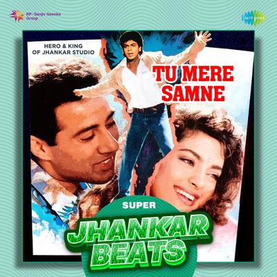 Tu Mere Samne - Super Jhankar Beats's cover