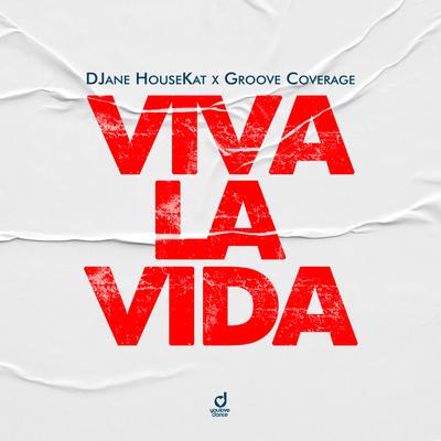Viva La Vida By DJane HouseKat, Groove Coverage's cover