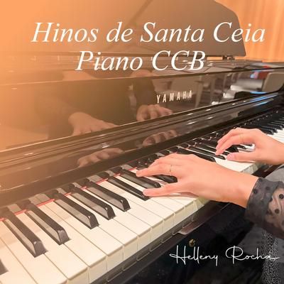 Jesus Cristo, o Pão celeste (Piano CCB) By Helleny Rocha's cover