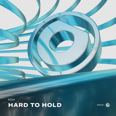 Hard To Hold By KDH's cover