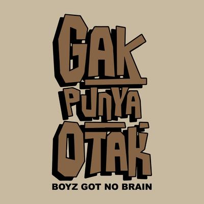 Gak Punya Otak's cover