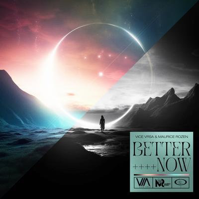 Better Now By Vice Vrsa, Maurice Rozen's cover