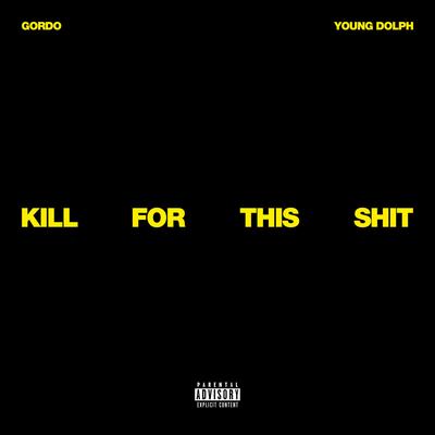 Kill For This Shit (feat. Young Dolph)'s cover