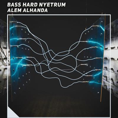 Bass Hard Nyetrum's cover