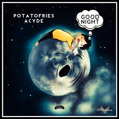 Good Night By ACYDE, Potatofries's cover