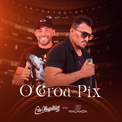 O Coroa Do Pix By Edu Magalhães, Zé Malhada's cover