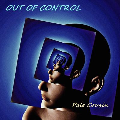 Out of Control By Pale Cousin's cover