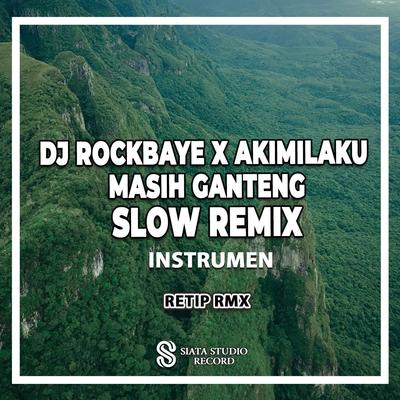 DJ Rockabye X Akimilaku Aku Masih Ganteng Slow Remix (Ins)'s cover