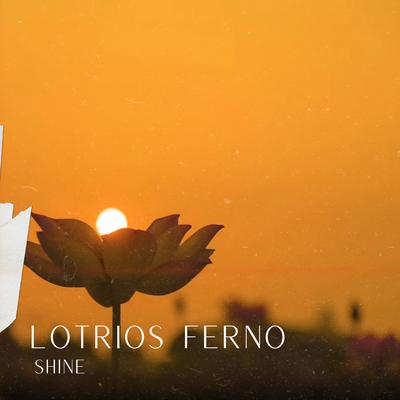 Shine By Lotrios Ferno's cover