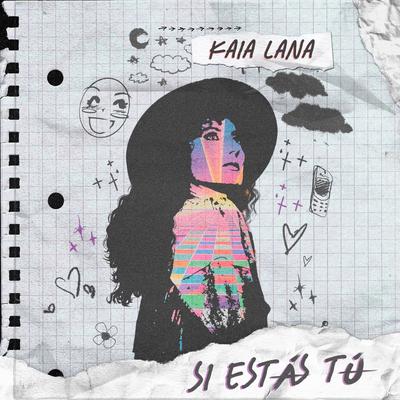 Si Estás Tú By Kaia Lana's cover