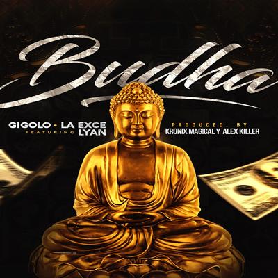 Budha (feat. Gigolo & La Exce & Lyan El Bebesi)'s cover