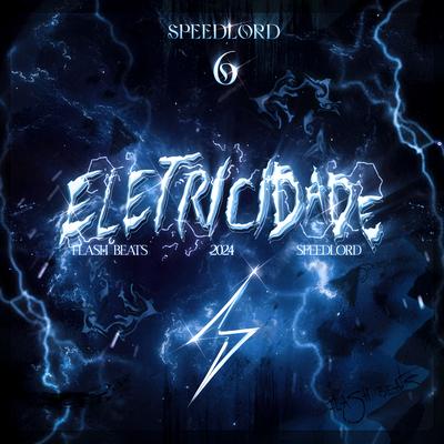 Speedlord 6 - Eletricidade By Flash Beats Manow's cover