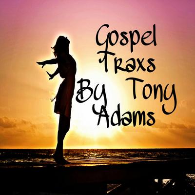 Gospel Trax's  By Tony  Adams's cover