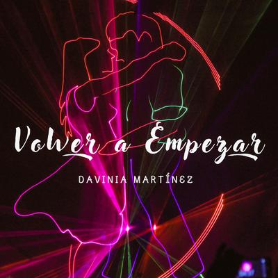 Volver a Empezar By Davinia Martinez's cover