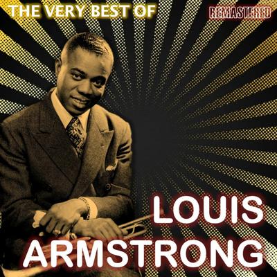 The Very Best of Louis Armstrong (Remastered)'s cover