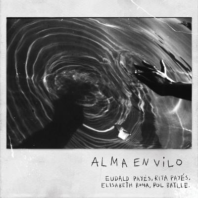 Alma en Vilo (feat. Rita Payés, Pol Batlle & Elisabeth Roma) By Eudald Payés, Rita Payés, Pol Batlle, Elisabeth Roma's cover