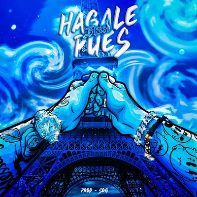 Hagale Pues By Blessd, SOG's cover