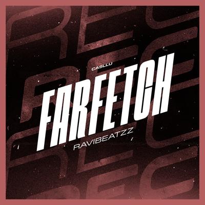 Farfetch By Casllu, ravibeatzz's cover