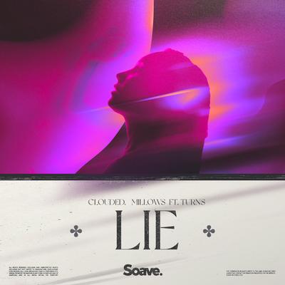 Lie (feat. Turns) By Clouded., Millows, Turns's cover